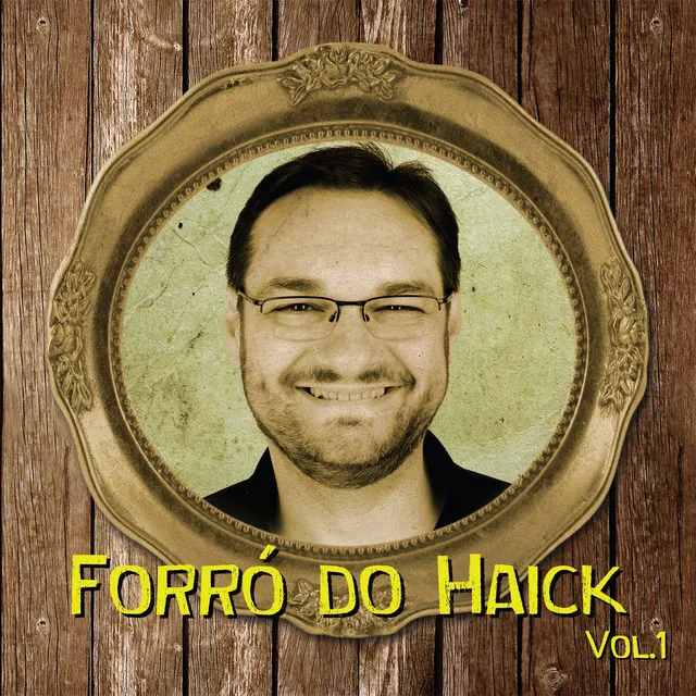 Forró do Haick, Vol. 1