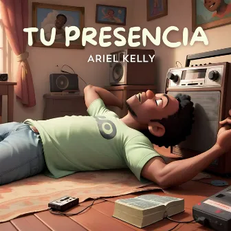 Tu Presencia by Ariel Kelly