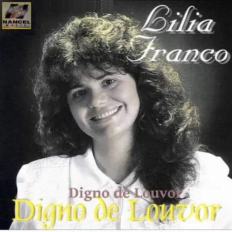 Digno de Louvor by Lilia Franco