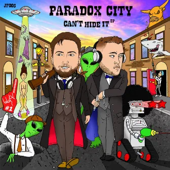 Can't Hide It by Paradox City