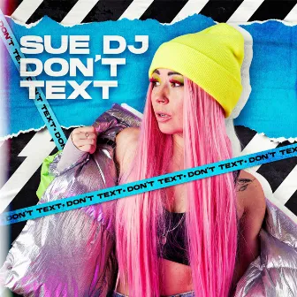 Don't Text by La La Life