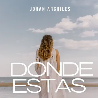 Donde Estas by Johan Archiles