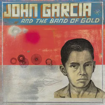 John Garcia and the Band of Gold by John Garcia