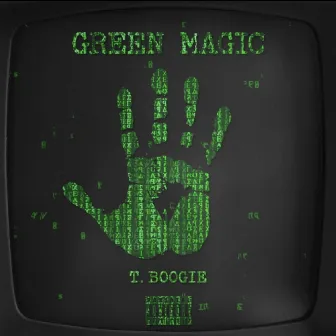 Green Magic 5 by T. Boogie