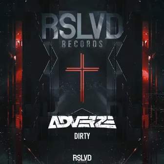 Dirty by Adverze