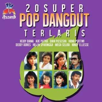 20 Super Pop Dangdut Terlaris by Artis JK