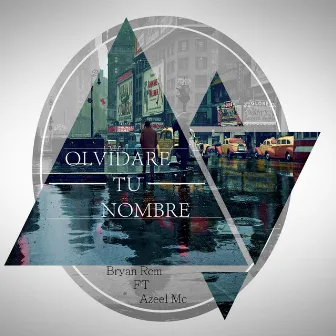 Olvidare Tu Nombre by Bryan Rcm