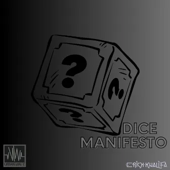 Dice Manifesto by Erick Khalifa