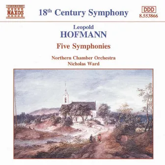 Hofmann: Five Symphonies by Leopold Hofmann