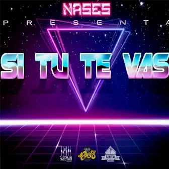 Si Tu Te Vas by Nases