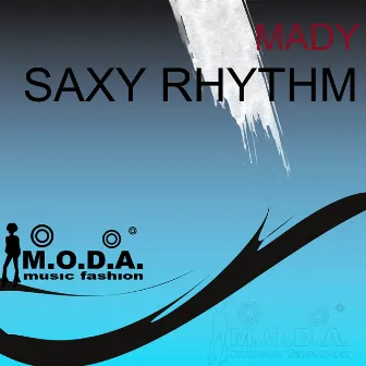 Saxy Rhythm by Mady