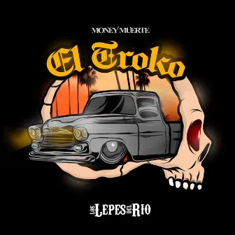 El troko by Money Muerte