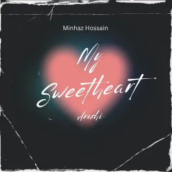 My Sweetheart by Minhaz Hossain