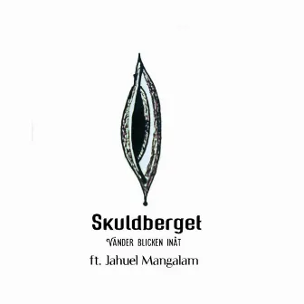 Vänder blicken inåt by Skuldberget