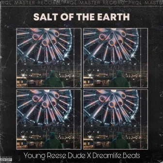 Salt of the Earth by Young Reese Dude