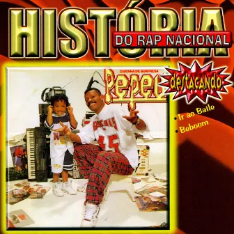 História do Rap Nacional: Caixinha de Surpresa by Pepeu