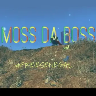 #FreeSénégal by Moss Da Boss