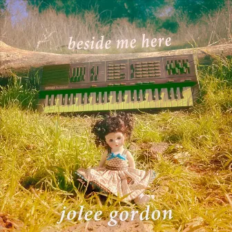 Beside Me Here by Jolee Gordon