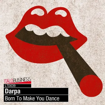 Born to Make You Dance by Darpa