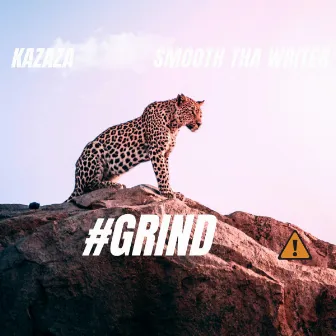 #Grind by KAZAZA