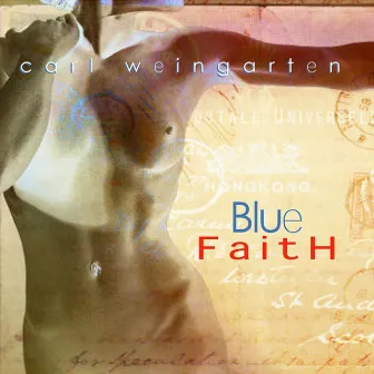 Blue Faith by Carl Weingarten