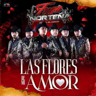 Las Flores de Mi Amor by Fuga Norteña Sax