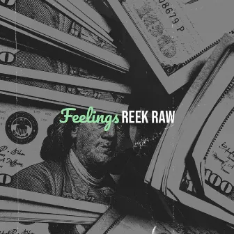 Feelings by Reek Raw