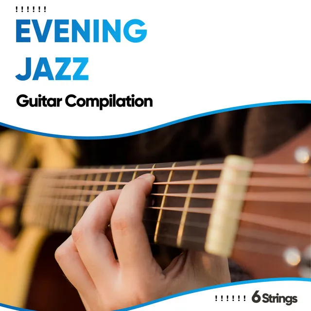 ! ! ! ! ! ! Evening Jazz Guitar Compilation ! ! ! ! ! !