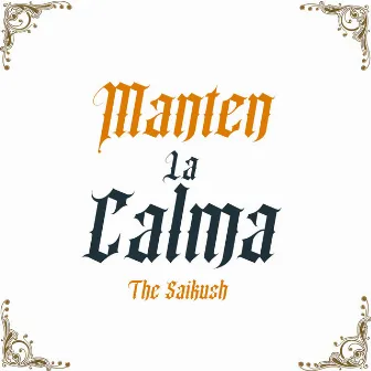 Manten la Calma by Pablito Calavera