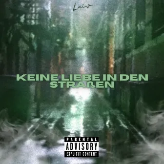 Keine Liebe in den Straßen by LuiV