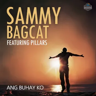 Ang Buhay Ko by Sammy Bagcat