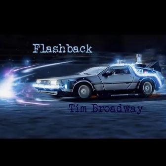 Flashbacks by Tim Broadway