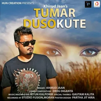 Tumar Dusokute by Khirud Jaan