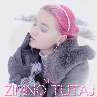 Zimno Tutaj by NIKI