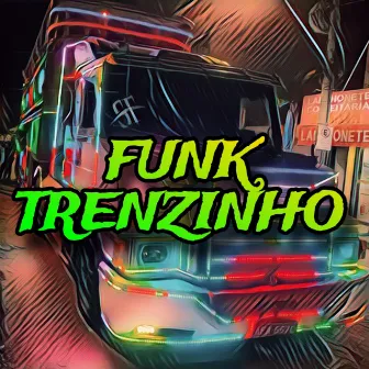 Funk Trenzinho by Mc Jaja Da King