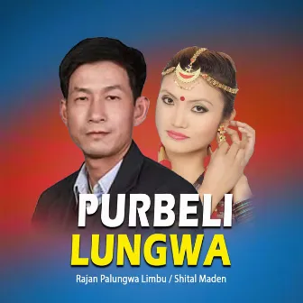 Purbeli Lungwa by Rajan Palungwa Limbu