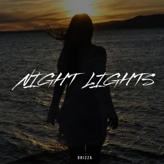 NIGHT LIGHTS by DRIZZA