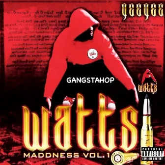 WATTS MADDNESS VOL 1 by Gee Gee