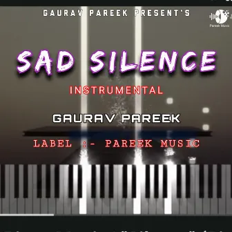 Sad Silence by Gaurav Pareek