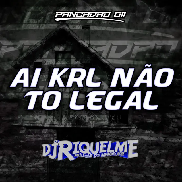 AI KRL NÃO TO LEGAL