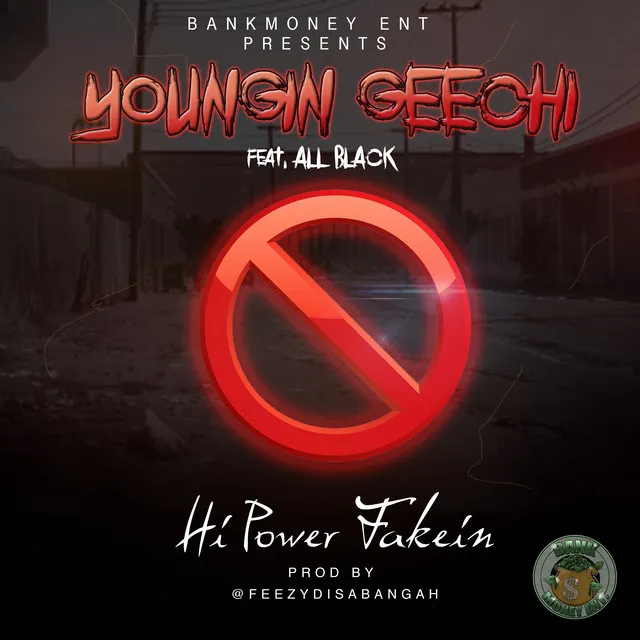 Bankmoney Ent. Presents Hi Power Fakein