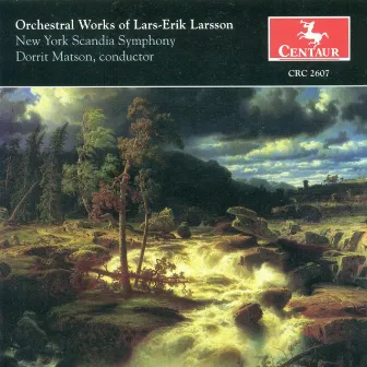 Larsson, L.-E.: Pastorale Suite / The Winter's Tale / Raa-Rokoko / Gustaviansk Svit by New York Scandia Symphony