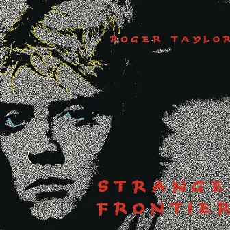 Strange Frontier by Roger Taylor