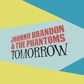 Tomorrow by Johnny Brandon