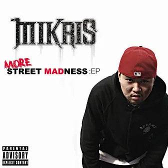 MORE STREET MADNESS by MIKRIS