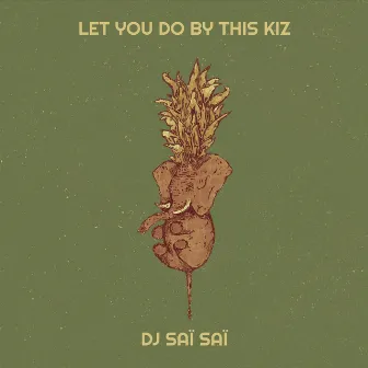 Let You Do by This Kiz by Dj Saï Saï