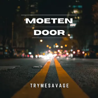 Moeten Door by TRyMeSavage