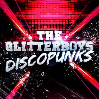 Discopunks by The Glitterboys