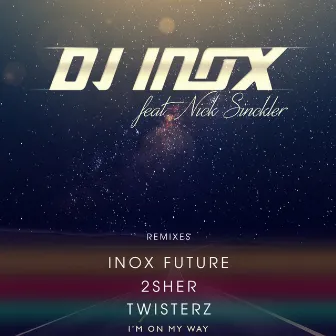 I'm On My Way (Remixes) by DJ Inox