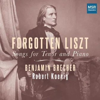 Forgotten Liszt by Benjamin Brecher